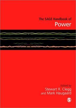 The SAGE Handbook of Power The SAGE Handbook of Power