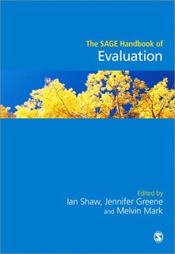 The SAGE Handbook of Evaluation The SAGE Handbook of Evaluation