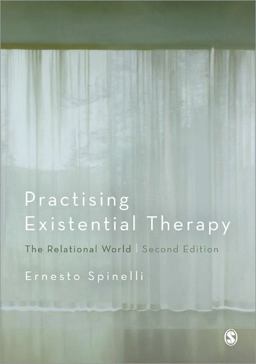 Practising Existential Therapy The Relational World 2nd 9781446272350 Front Cover