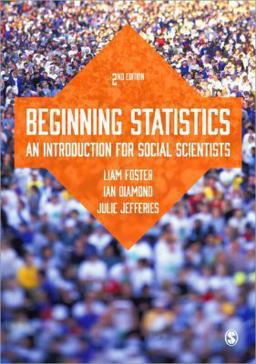 Beginning Statistics An Introduction for Social Scientists 2nd 9781446280706 Front Cover