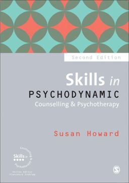 Skills in Psychodynamic Counselling &amp; Psychotherapy 2nd 9781446285671 Front Cover