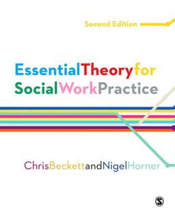 Essential Theory for Social Work Practice