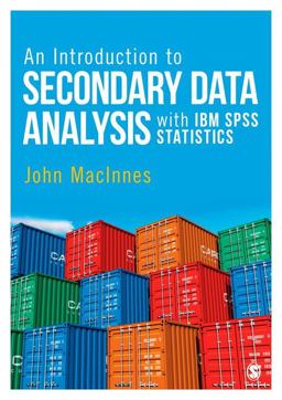 Introduction to Secondary Data Analysis with IBM SPSS Statistics  9781446285763 Front Cover