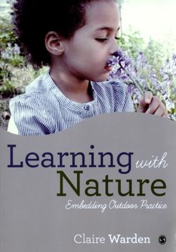 Learning with Nature Embedding Outdoor Practice  9781446287460 Front Cover