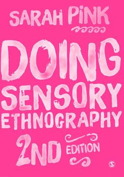 Doing Sensory Ethnography 2nd 9781446287590 Front Cover