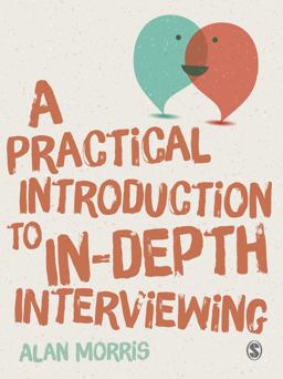 Practical Introduction to in-Depth Interviewing  9781446287637 Front Cover