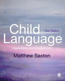 Child Language Acquisition and Development 2nd 9781446295625 Front Cover