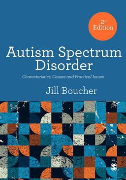 Autism Spectrum Disorder Characteristics, Causes and Practical Issues 2nd 9781446295670 Front Cover