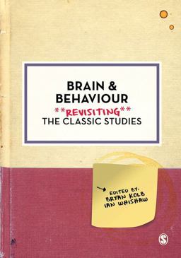 Brain &amp; Behaviour Revisiting the Classic Studies  9781446296523 Front Cover