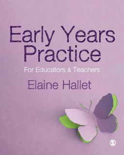 Early Years Practice For Educators and Teachers  9781446298718 Front Cover