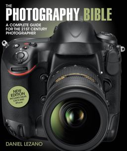 Photography Bible A Complete Guide for the 21st Century Photographer 3rd 9781446302170 Front Cover