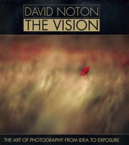 David Noton - the Vision