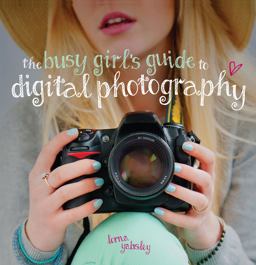 Busy Girl's Guide to Digital Photography  9781446303160 Front Cover