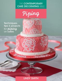 Contemporary Cake Decorating Piping