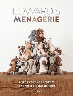 Edward's Menagerie Over 40 Soft and Snuggly Toy Animal Crochet Patterns  9781446304785 Front Cover