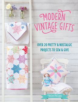 Modern Vintage Gifts Over 20 Pretty and Nostalgic Projects to Sew and Give  9781446305980 Front Cover