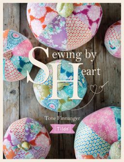 Tilda Sewing by Heart For the Love of Fabrics  9781446306710 Front Cover