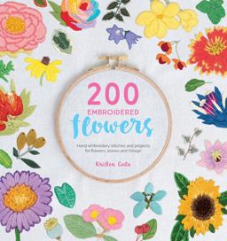 200 Embroidered Flowers Hand Embroidery Stitches and Projects for Flowers, Leaves and Foliage  9781446306758 Front Cover
