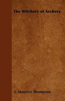 Witchery of Archery  9781446528198 Front Cover