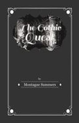 The Gothic Quest - a History of the Gothic Novel