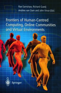 Frontiers of Human-Centered Computing, Online Communities and Virtual Environments Frontiers of Human-Centered Computing, Online Communities and Virtual Environments
