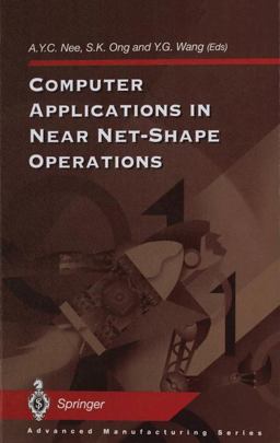 Computer Applications in near Net-Shape Operations