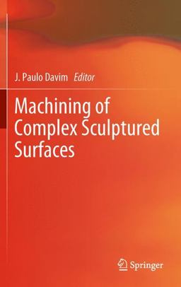 Machining of Complex Sculptured Surfaces Machining of Complex Sculptured Surfaces