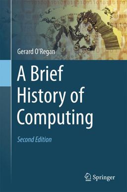 Brief History of Computing 2nd 9781447123583 Front Cover