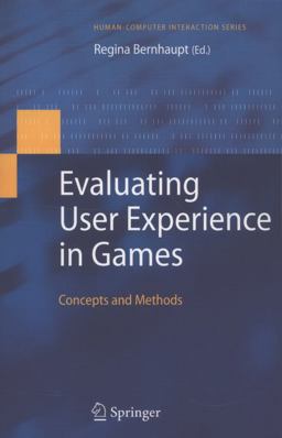 Evaluating User Experience in Games