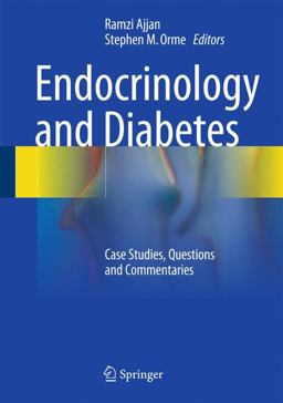 Endocrinology and Diabetes Case Studies, Questions and Commentaries  9781447127888 Front Cover
