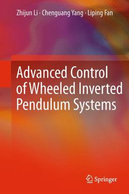 Advanced Control of Wheeled Inverted Pendulum Systems  9781447129622 Front Cover