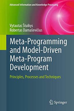 Meta-Programming and Model-Driven Meta-Program Development