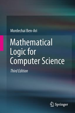Mathematical Logic for Computer Science 3rd 9781447141280 Front Cover