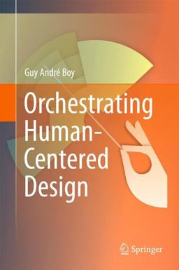 Orchestrating Human-Centered Design  9781447143383 Front Cover
