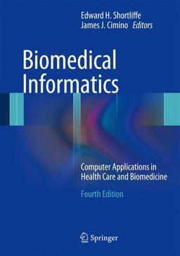 Biomedical Informatics Computer Applications in Health Care and Biomedicine 4th 9781447144731 Front Cover