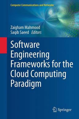Software Engineering Frameworks for the Cloud Computing Paradigm