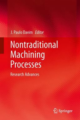 Nontraditional Machining Processes Nontraditional Machining Processes