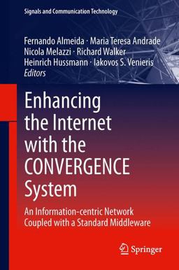Enhancing the Internet with the CONVERGENCE System Enhancing the Internet with the CONVERGENCE System