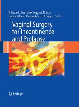 Vaginal Surgery for Incontinence and Prolapse Vaginal Surgery for Incontinence and Prolapse