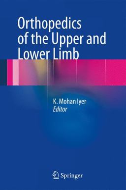 Orthopedics of the Upper and Lower Limb  9781447160793 Front Cover