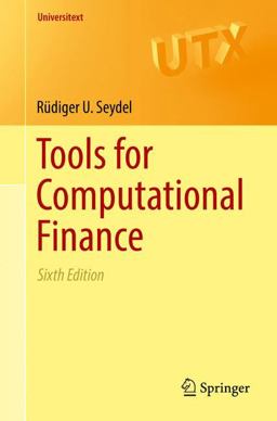 Tools for Computational Finance 6th 9781447173373 Front Cover