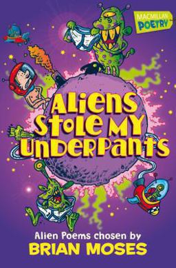 Aliens Stole My Underpants and Other Intergalactic Poems