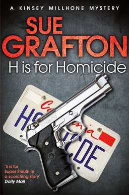 H Is for Homicide: a Kinsey Millhone Novel 8  9781447212287 Front Cover