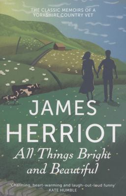 All Things Bright and Beautiful: All Creatures Great and Small Book 2 All Things Bright and Beautiful: All Creatures Great and Small Book 2