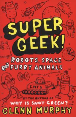 Robots, Space and Furry Animals: Supergeek 2 Robots, Space and Furry Animals: Supergeek 2