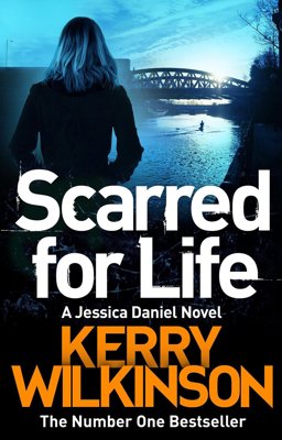 Scarred for Life: a DI Jessica Daniel Novel 9 2015 9781447247890 Front Cover