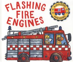 Flashing Fire Engines: Amazing Machines