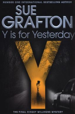 Y Is for Yesterday: a Kinsey Millhone Novel 25  9781447260271 Front Cover