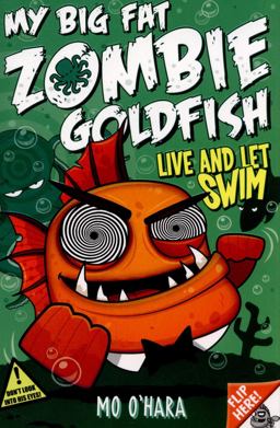 My Big Fat Zombie Goldfish: Live and Let Swim: Book 5