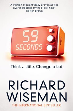 59 Seconds: Think a Little, Change a Lot 1st 9781447273370 Front Cover